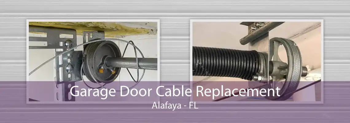 Garage Door Cable Replacement Alafaya - FL