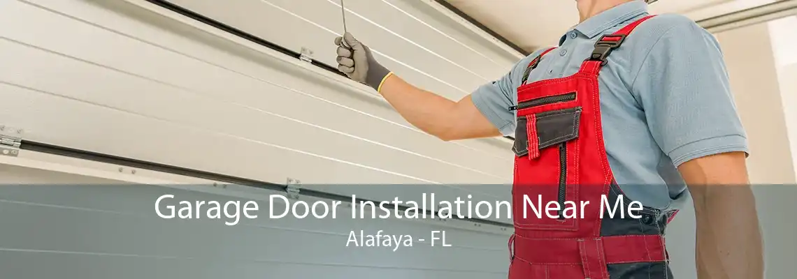 Garage Door Installation Near Me Alafaya - FL