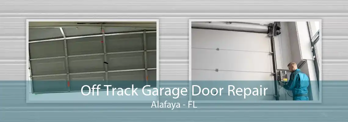 Off Track Garage Door Repair Alafaya - FL